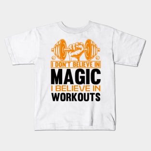 i believe in workouts Kids T-Shirt